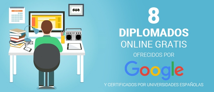 Google ofrece 8 diplomados online gratuitos con certificado